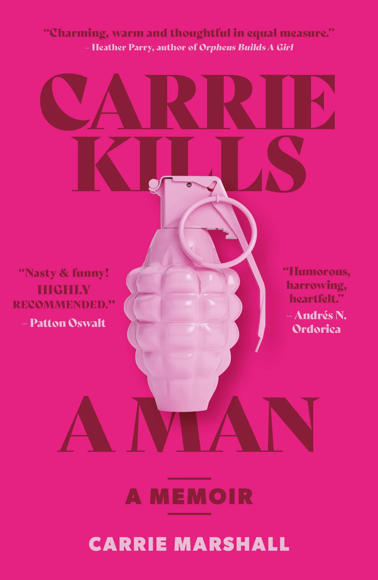 Carrie Kills A Man: A Memoir by Carrie Marshall (shortlisted at the British Book Awards)