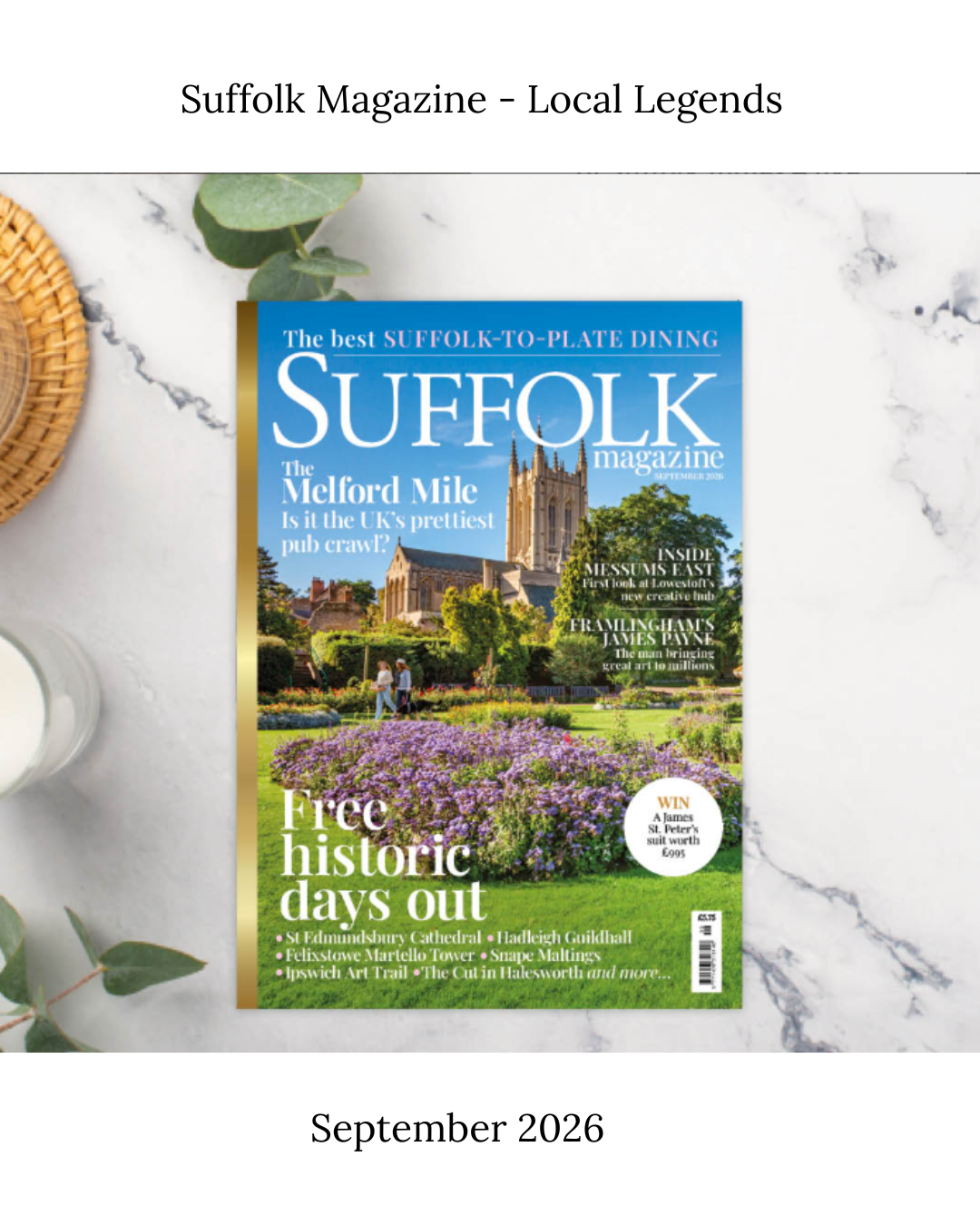 Cover of Suffolk Magazine, September 2026, featuring a park with flowers, a church, and people walking, with headlines about local history and attractions in Suffolk, England.