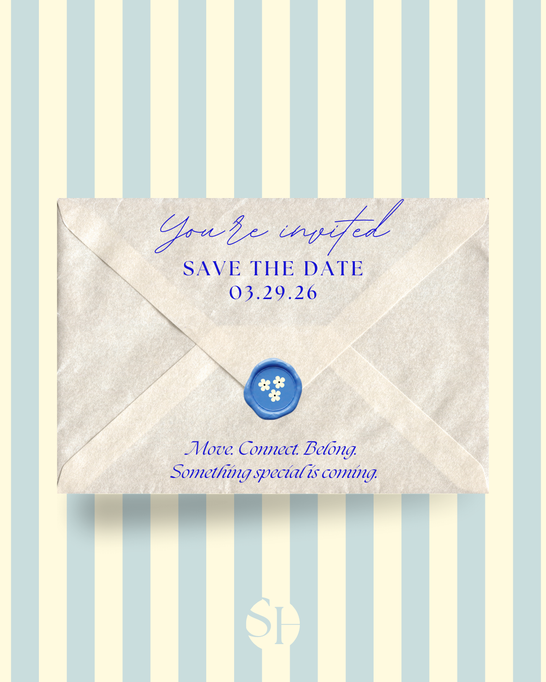 A save the date card featuring an envelope with a blue wax seal, set against a background of vertical light blue and cream stripes. The card indicates an event on March 29, 2026, with phrases 'You're invited', 'Move. Connect. Belong.', and 'Something special is coming.' in elegant blue fonts.