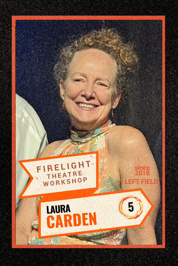 A smiling woman with curly hair wearing a colorful sleeveless top, standing against a dark background, with a graphic overlay indicating she is a participant named Laura Carden in a Firelight Theatre Workshop event since 2018.