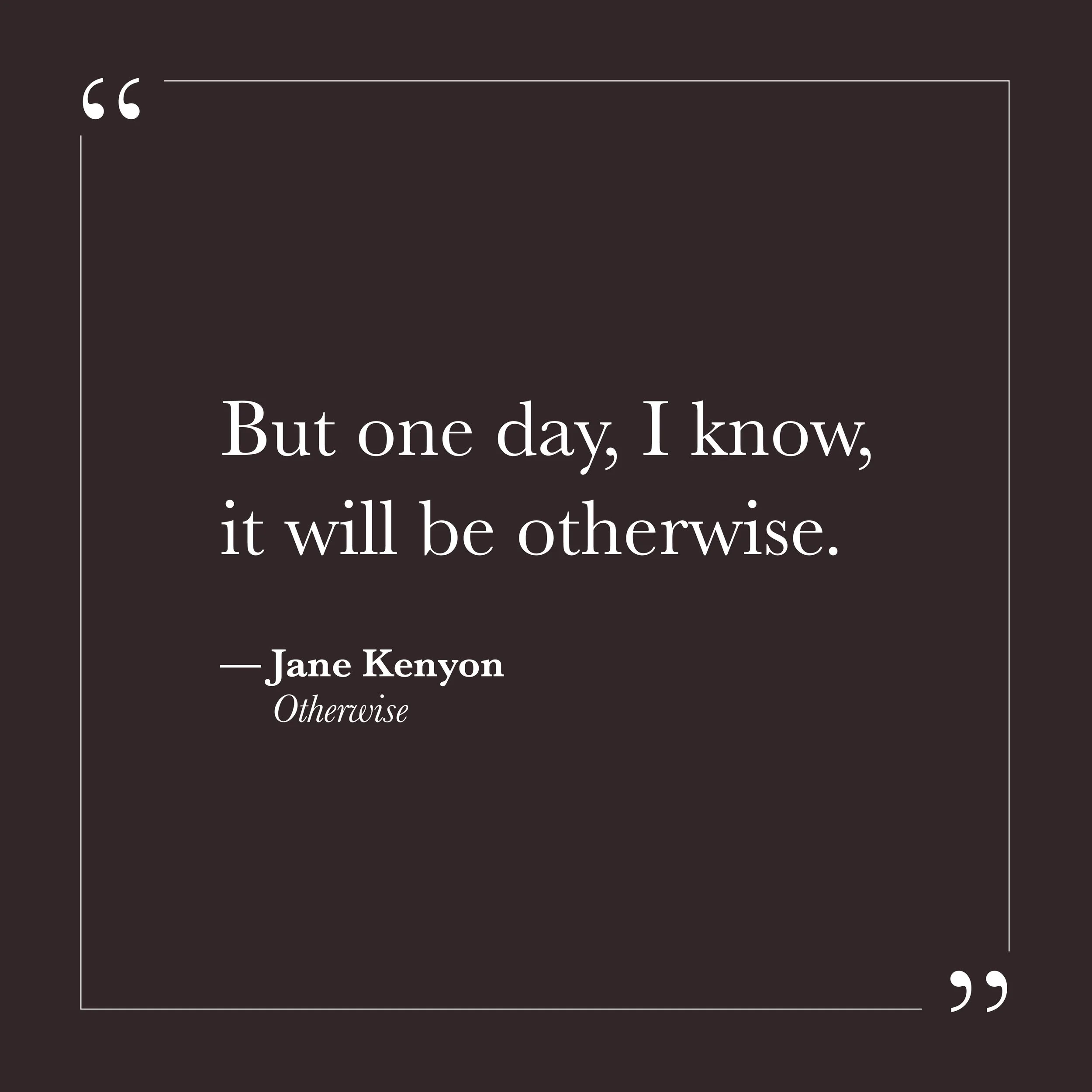       
  
    "It is perfectly true, as philosophers say, that life can only be understood backwards. But they forget the other proposition, that it must be lived forwards."   —Søren Kierkegaard,  Journals  (1843)    Self-will tends to live backward—