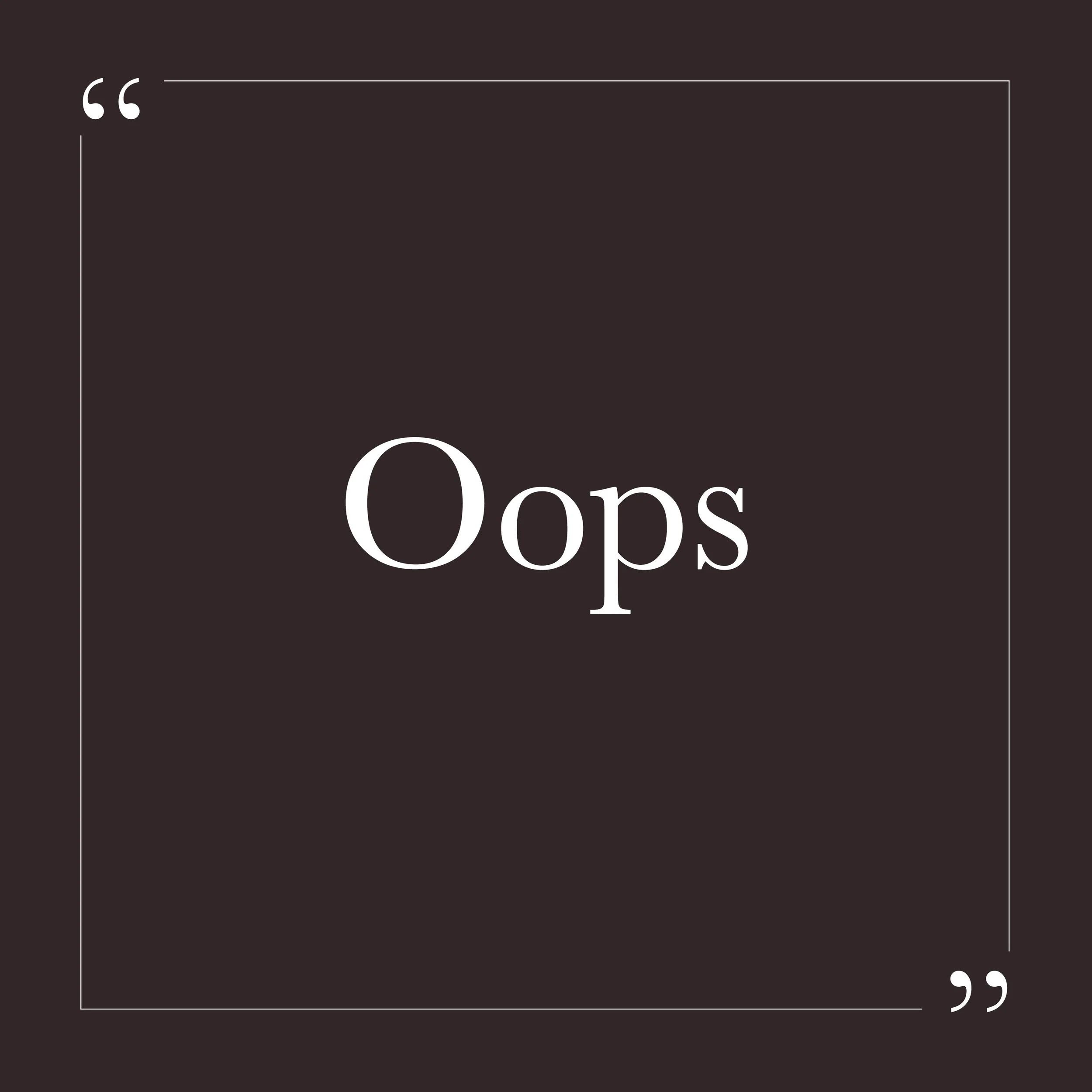       
  
    "Oops"   For the past three months, the daily reflections posted here have included quotes sourced with the help of AI. While every quote was intended to be accurate and attributable, we have found that many quotes don't hold up to veri