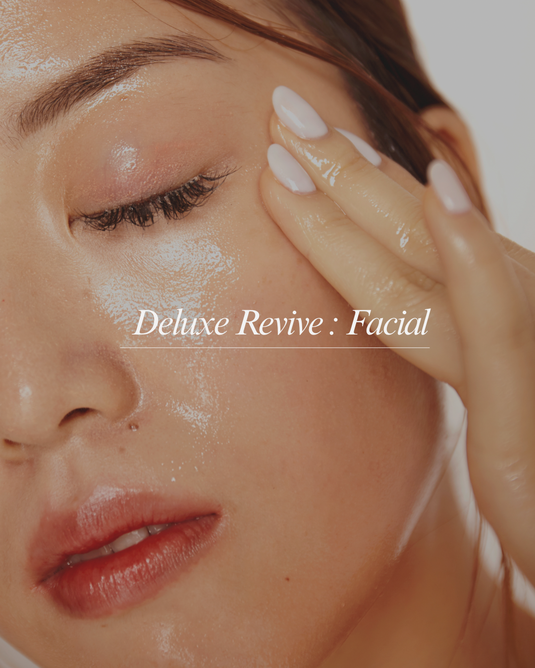 Deluxe Revive Facial - 1.5 hours
