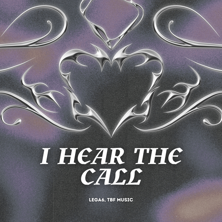 Une illustration de style numérique avec un cœur stylisé entouré de motifs métalliques, accompagnée du texte "I HEAR THE CALL" en lettres épaisses, et la mention "LEGA6, TBF MUSIC" en dessous.