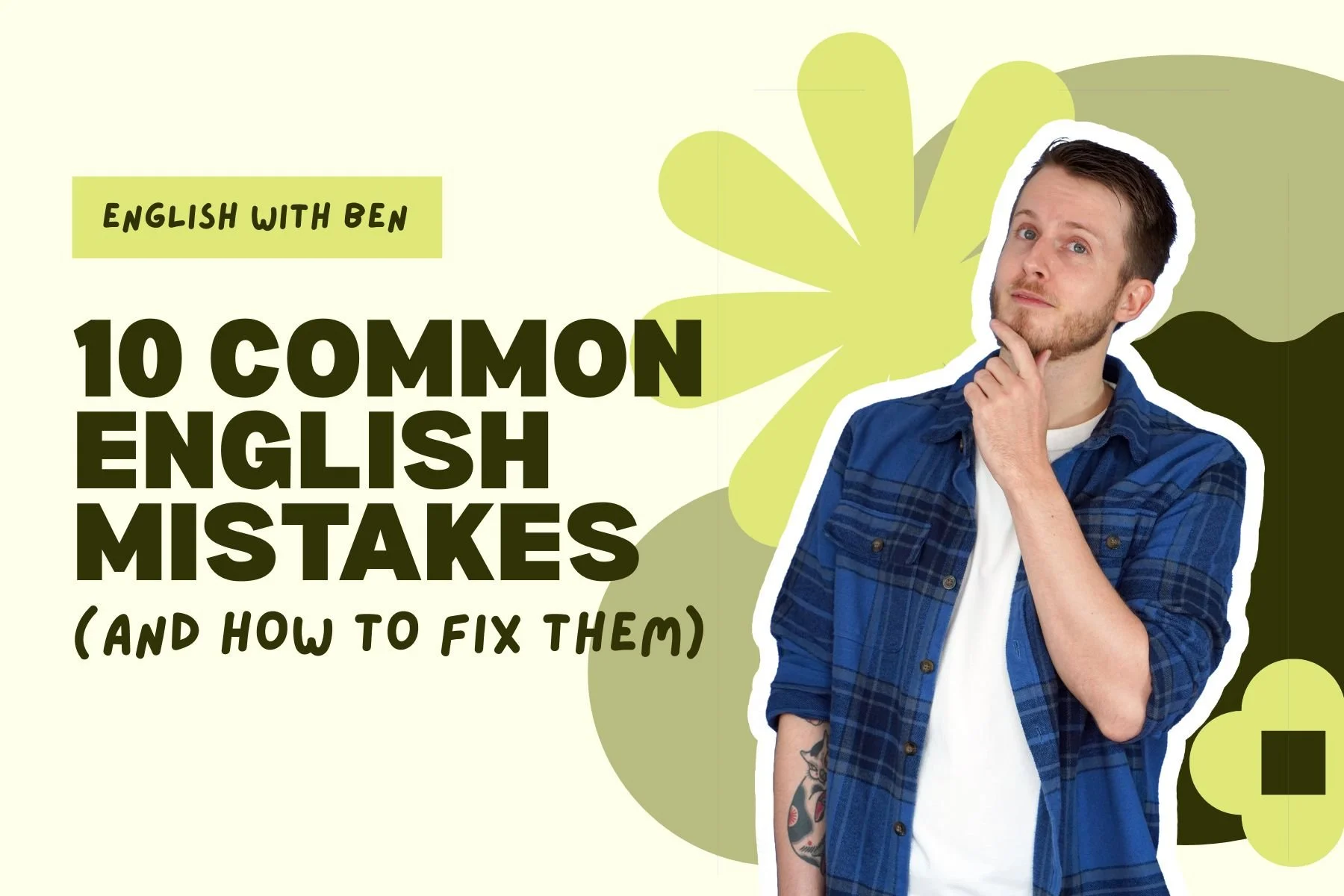 A man with tattoos on his arm and wearing a blue checkered shirt is thinking with his index finger on his chin. The background has a light green and dark green abstract leaf design. Text overlay reads 'English with Ben: 10 Common English Mistakes (and how to fix them).