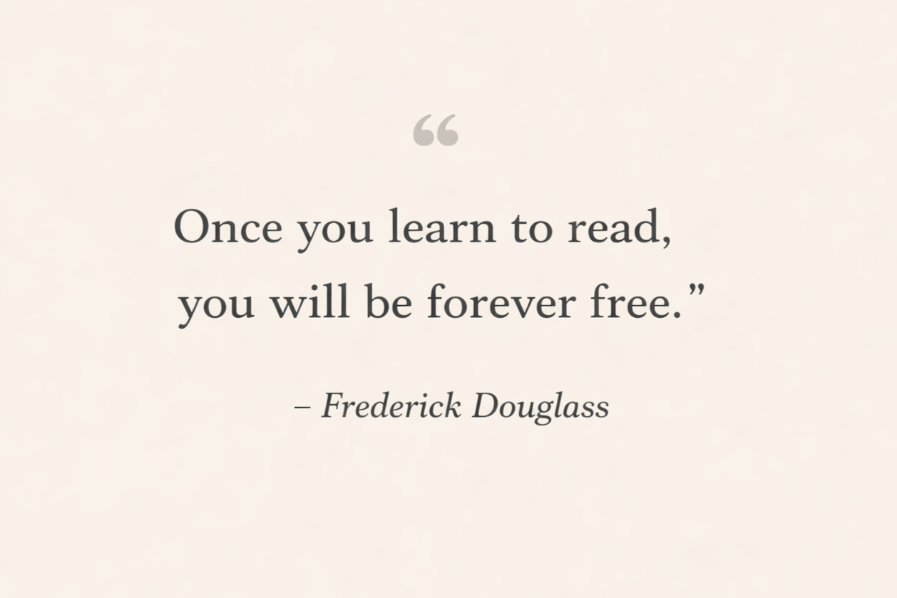 Quote by Frederick Douglass about reading and freedom on a light-colored background.