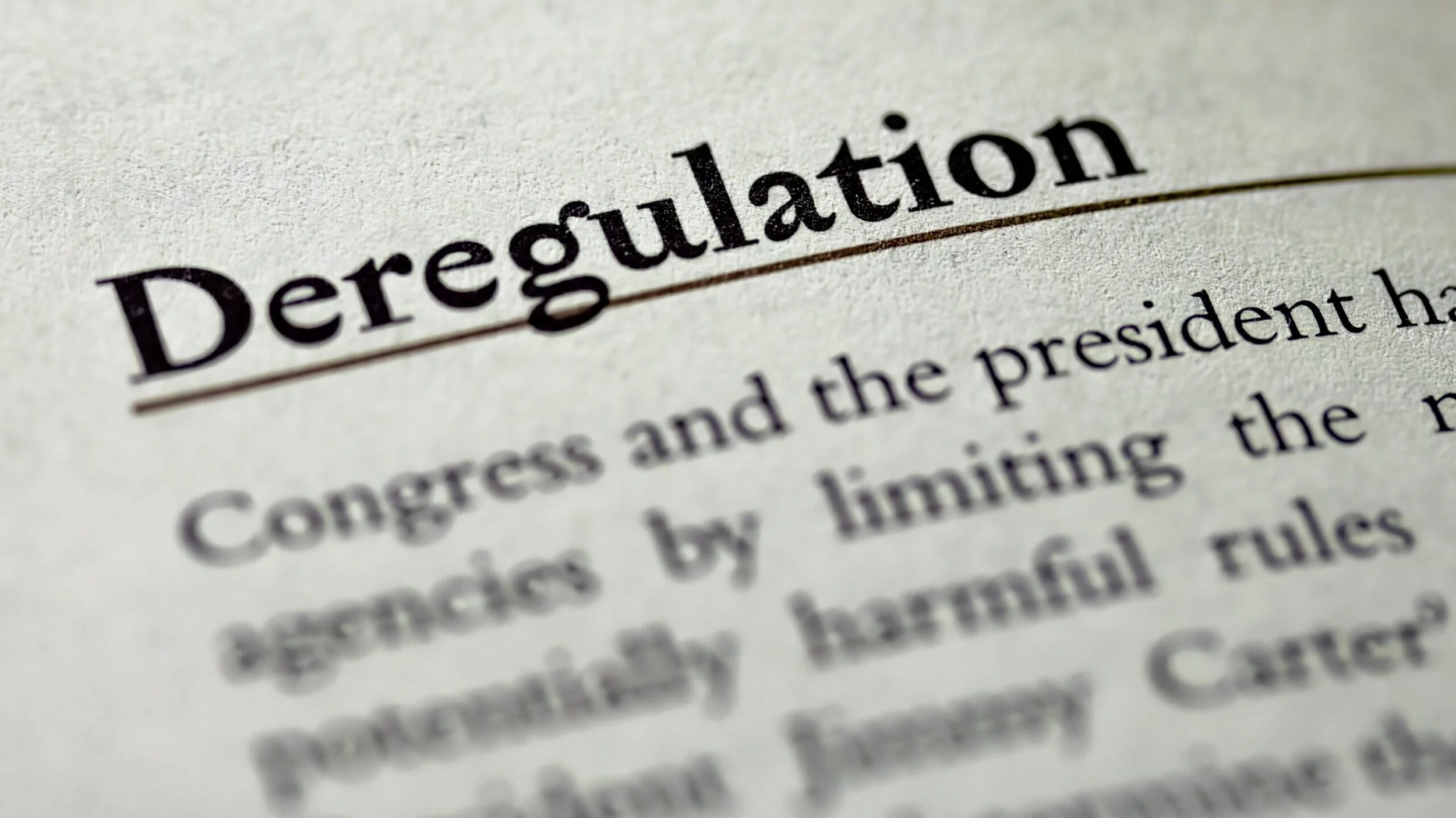 Textbook definition of deregulation.