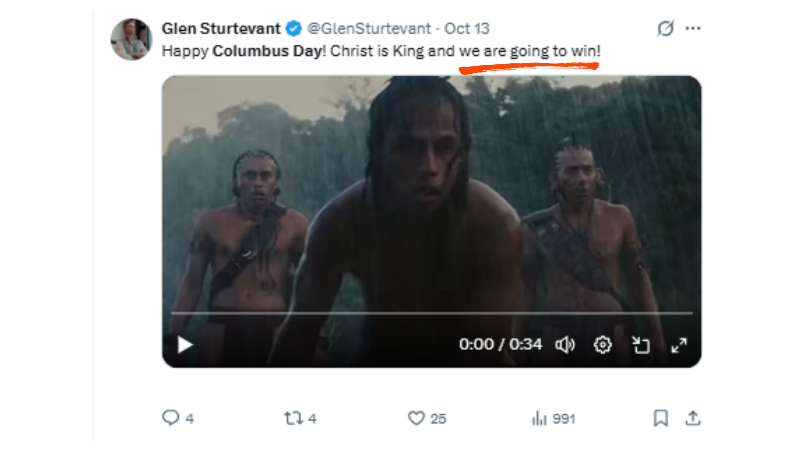 Image of the movie Apocalypto with a caption by Glen Sturtevant that reads, "Happy Columbus Day! Christ is King and we are going to win!"