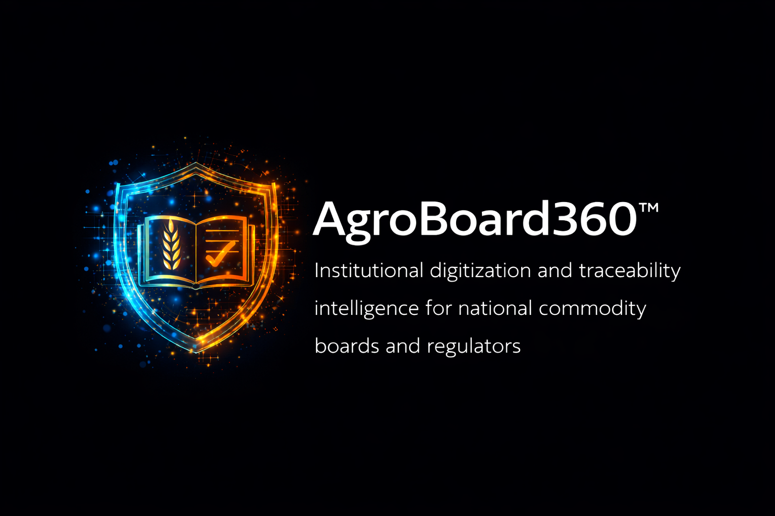 Digital graphic of a shield with an open book icon and a checkmark, glowing in blue and orange, representing digital security for agricultural commodity traceability. Text reads 'AgroBoard360' with the tagline 'Institutional digitization and traceability intelligence for national commodity boards and regulators.'