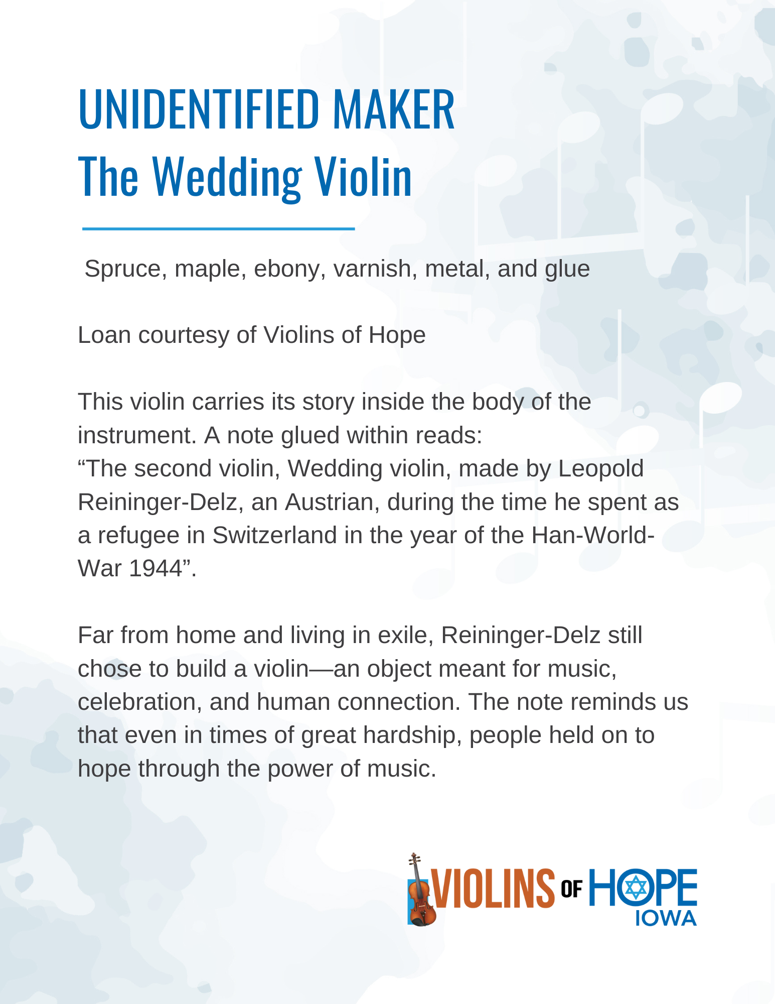 A informationtitled 'Unidentified Maker: The Wedding Violin' with details about a violin made from various woods and glue, loaned by Violins of Hope. The poster explains the violin's story, including its maker Leopold Reininger-Delz, who built the vi