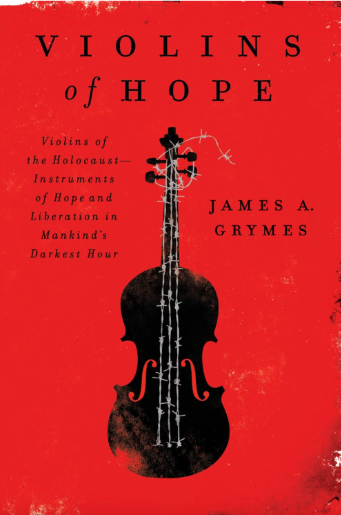 Book cover titled 'Violins of Hope' by James A. Grymes, featuring a black violin with barbed wire wrapped around its neck on a red background.