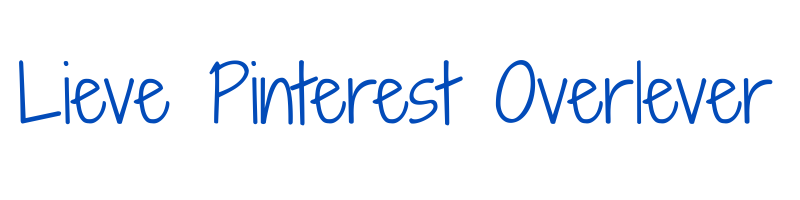 Tekst op een witte achtergrond dat zegt 'Lieve Pinterest Overlever' in blauwe, handgeschreven stijl.