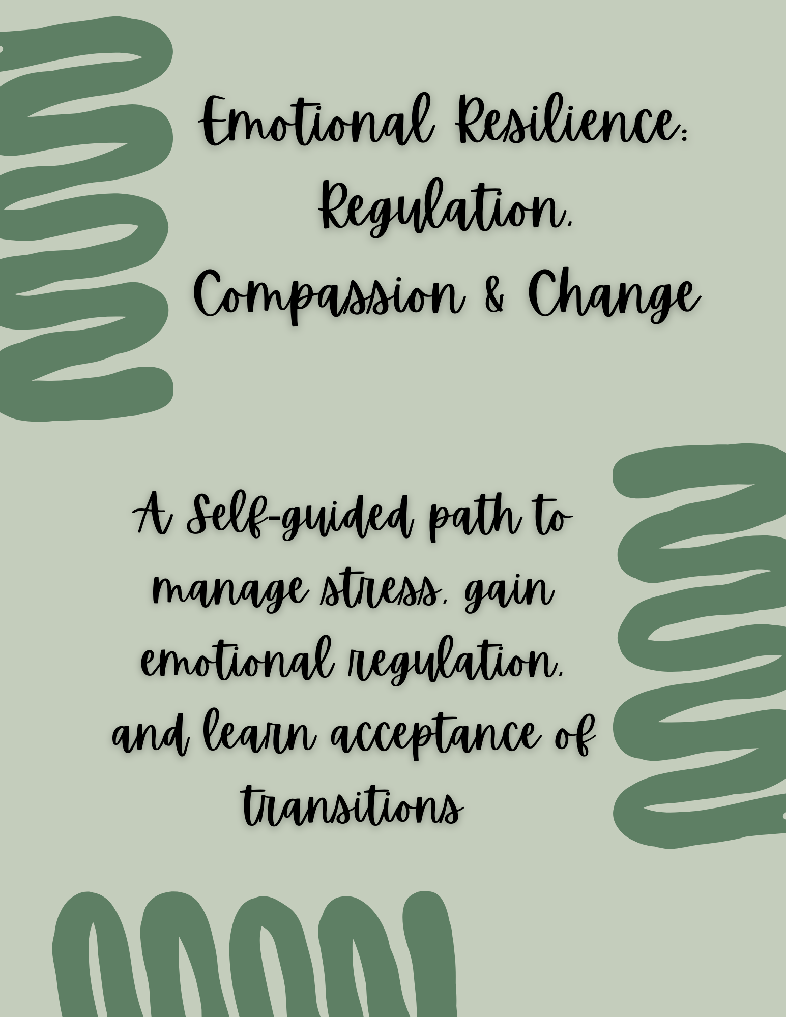 Book 2: Emotional Resilience: Regulation, Compassion & Change