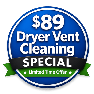 $89 dryer vent cleaning special badge with limited time offer for professional dryer vent cleaning service