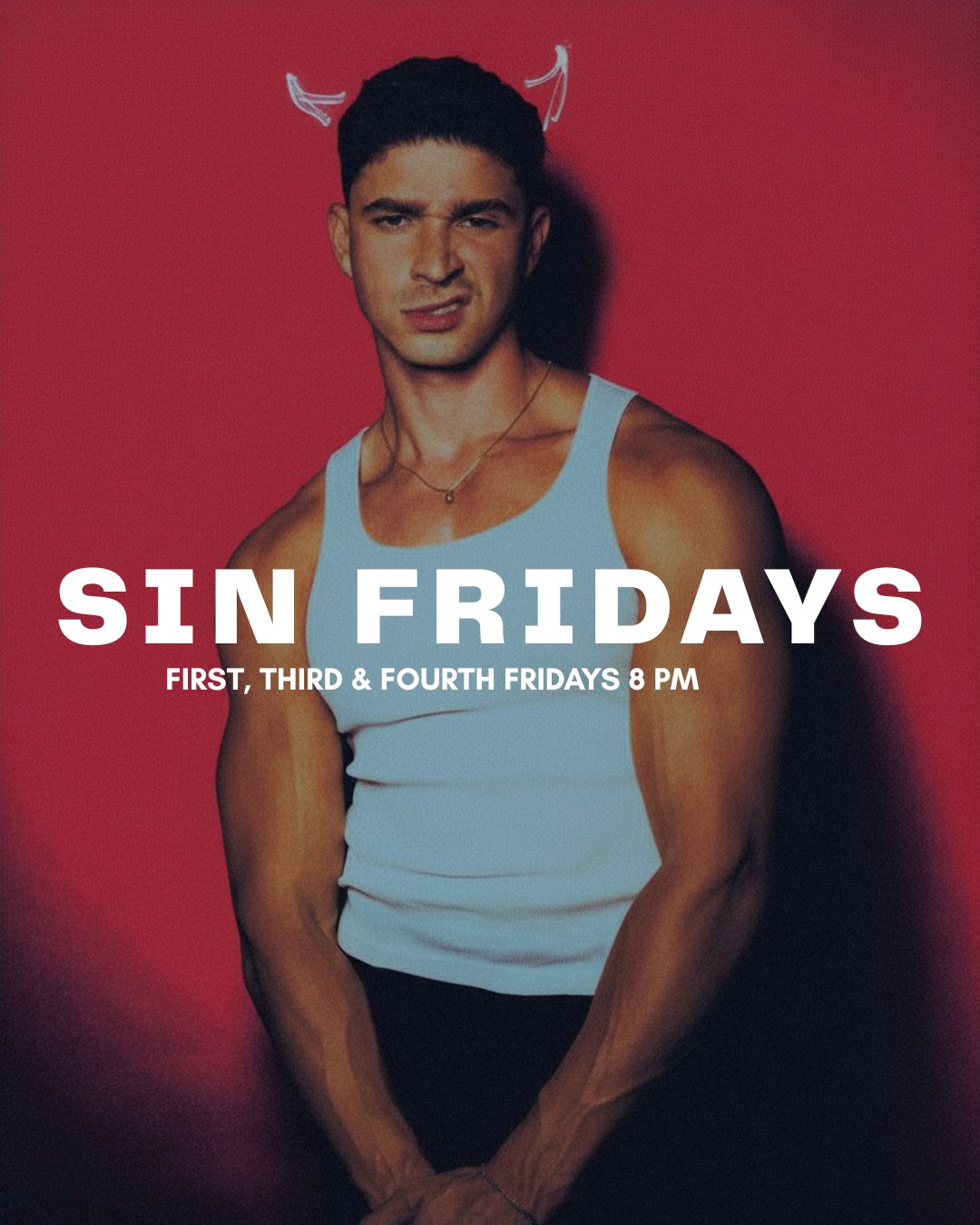 A young man wearing a white tank top and a necklace, with drawn-on devil horns on his head, stands against a red background with white text promoting a club event called 'Sin Fridays' on the first, third, and fourth Fridays at 8 PM.