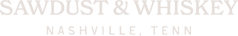 Sawdust &amp; Whiskey