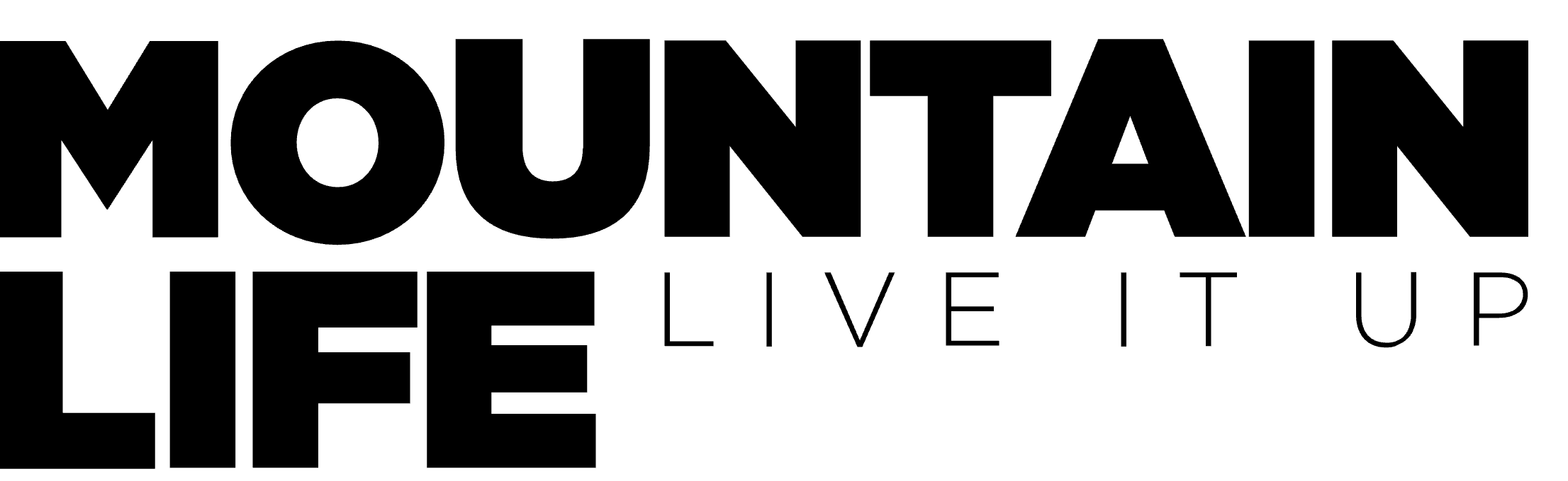 Text saying 'MOUNTAIN LIFE LIVE IT UP' in bold black letters.
