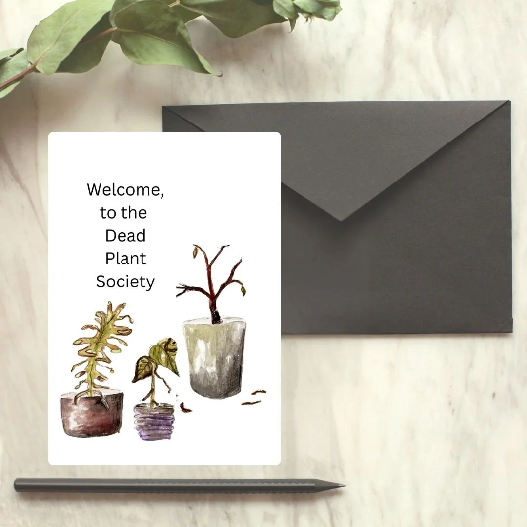 Dead Plant Society - Dying Plants Greeting Card