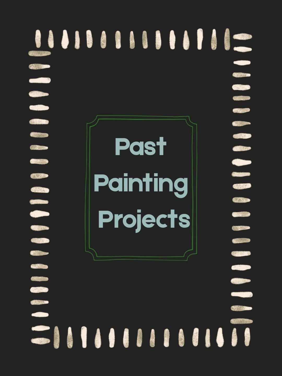 Painting Projects 2025