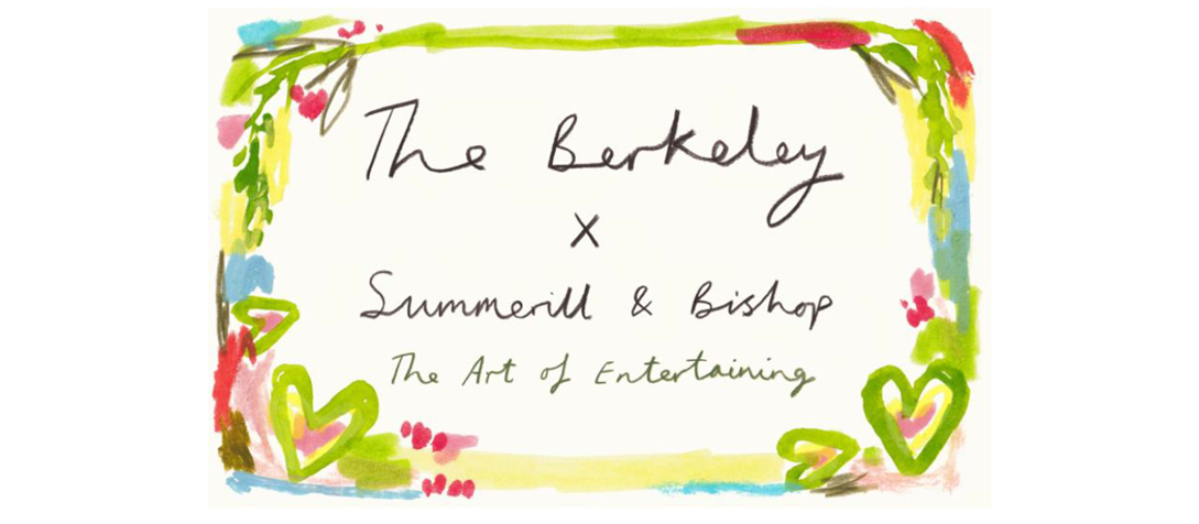 The Berkeley Reimagines In-Suite Dining with Summerill &amp; Bishop