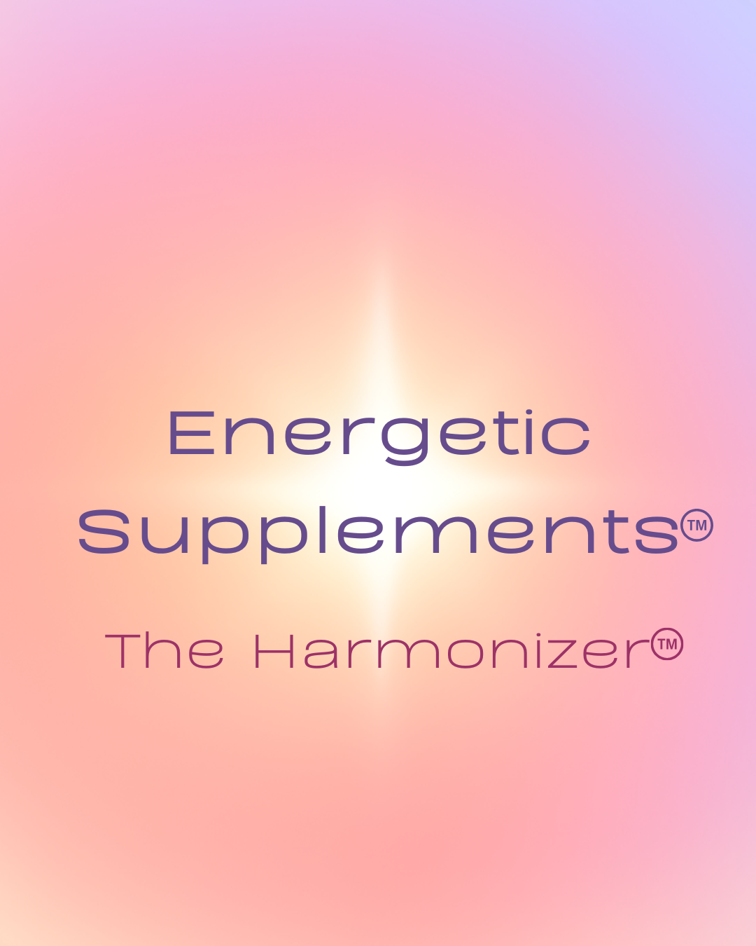 Energetic Supplement- The Harmonizer