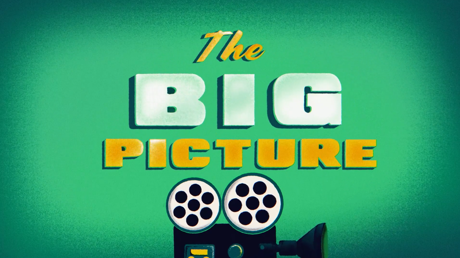 The Big Picture