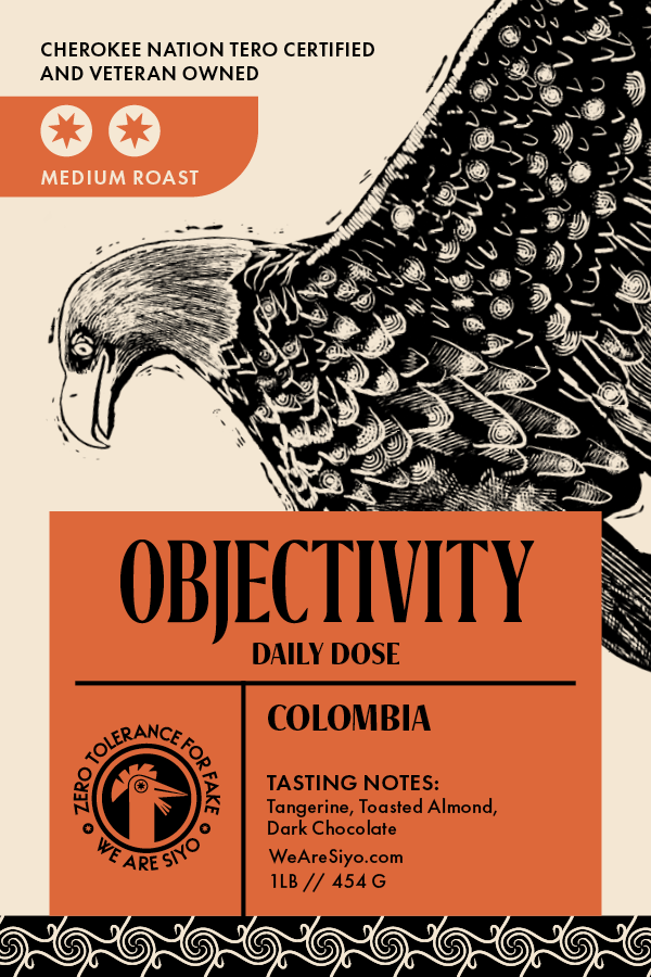 Packaging for coffee called Objectivity, certified by Cherokee Nation, labeled as medium roast, from Colombia. Includes tasting notes of tangerine, toasted almond, and dark chocolate. Features a graphic black and white illustration of an eagle.
