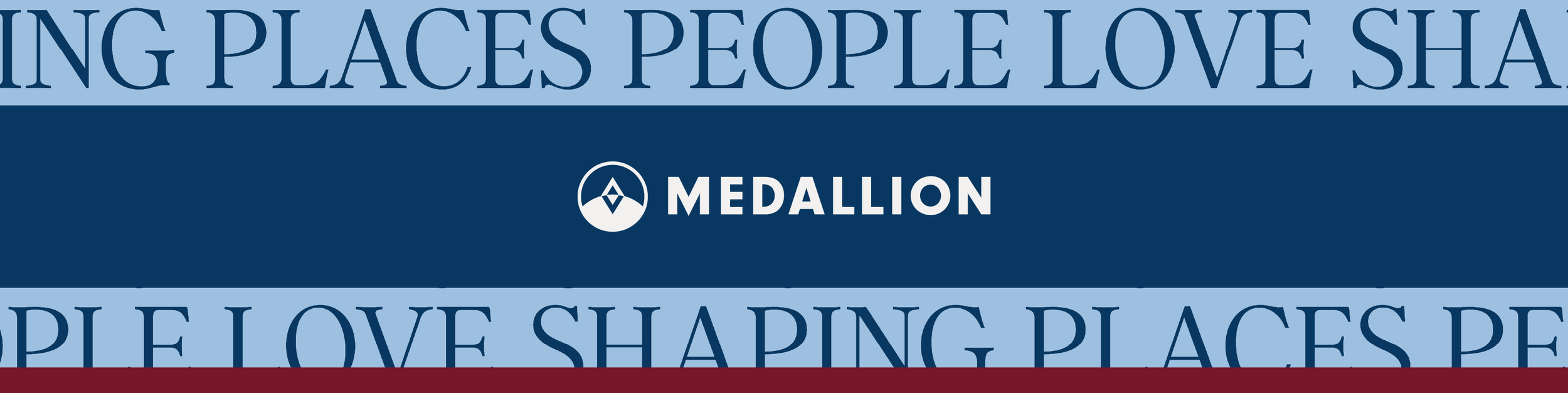 A banner with a blue background that reads, "ING PLACES PEOPLE LOVE SHA" and features a logo with a circle, a triangle, and a diamond shape, along with the word "MEDALLION" in white capital letters.