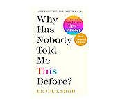 Book: Why Has Nobody Told Me This Before?(Dr Julie Smith)