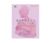 Mindful New Mum - Dr Caroline Boyd (Book/Audiobook)