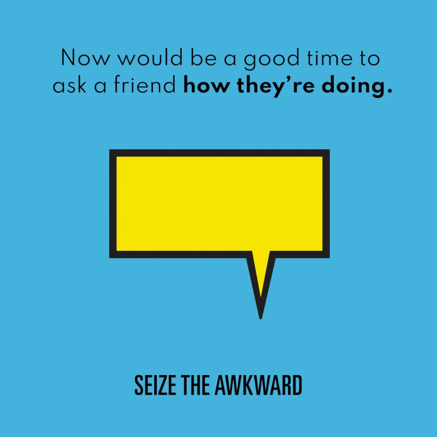 Seize the Awkward