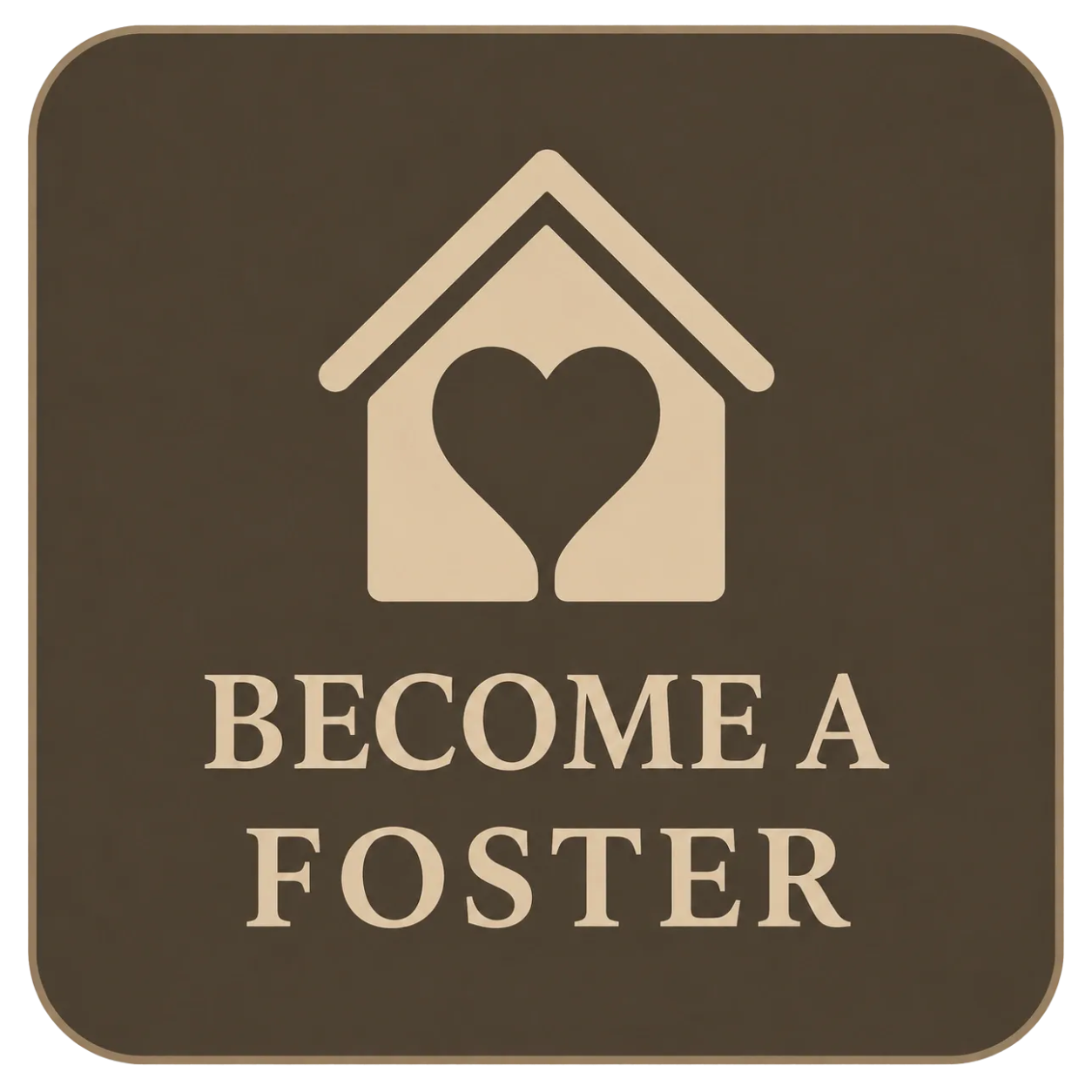 A graphic with a house icon featuring a heart in the center and the text 'Become a Foster' below it.