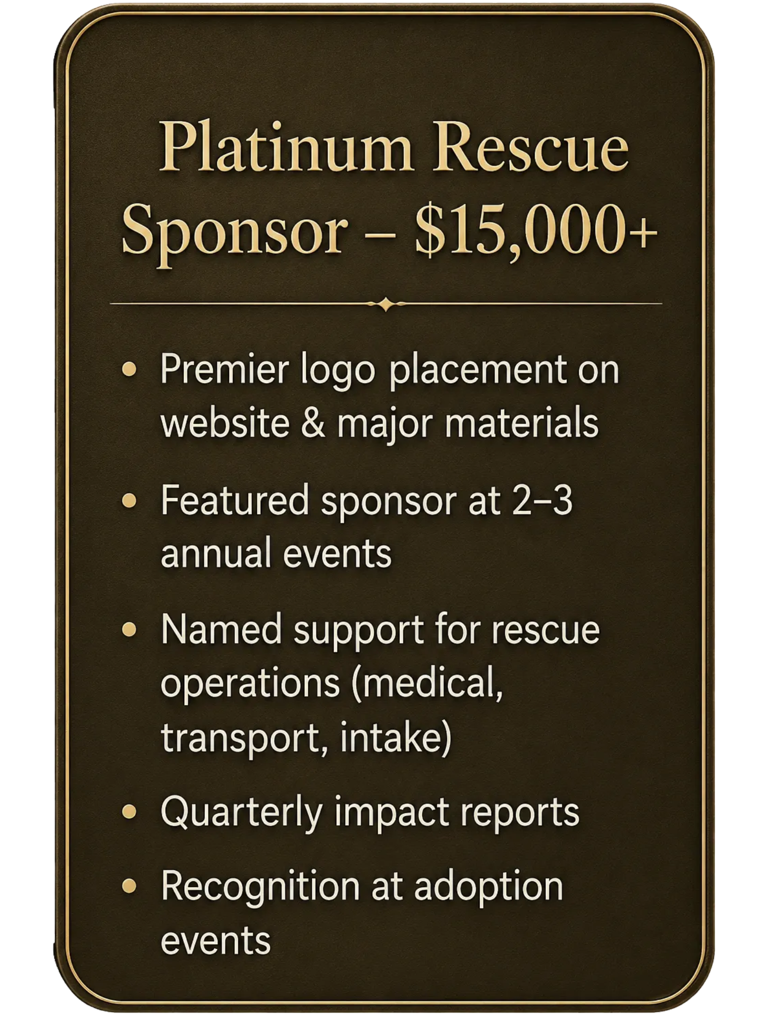 A dark brown plaque with gold trim and text about sponsorship benefits for Platinum Rescue. The points include prominent logo placement, featured sponsorship at events, support for rescue operations, impact reports, and recognition at adoption events.
