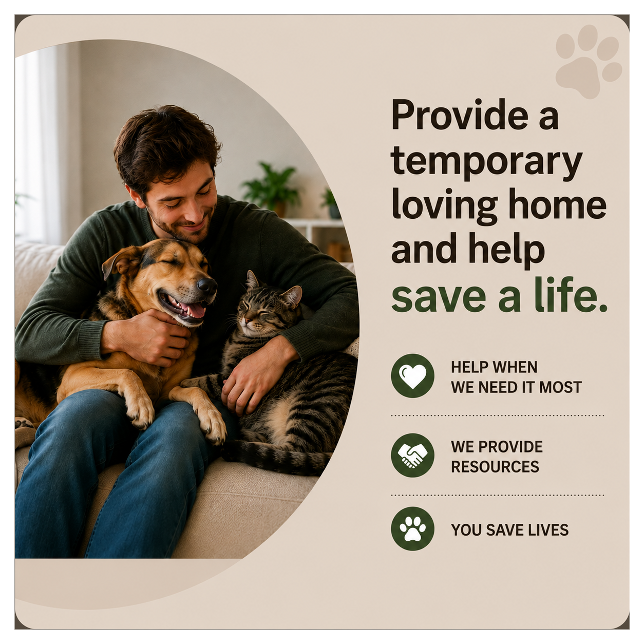 A man with a dog and a cat sitting together on a couch, smiling and hugging. The image promotes providing a temporary loving home for animals and highlights saving lives.