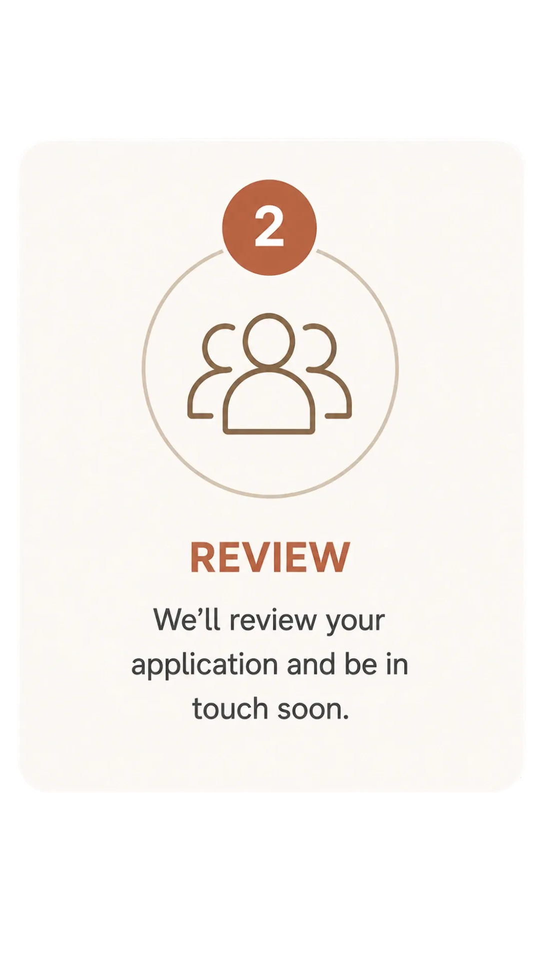 A digital notification card with a group icon at the center and a red circle with the number 2 above it. The card has the word "REVIEW" in bold, and a message below that reads, "We'll review your application and be in touch soon."