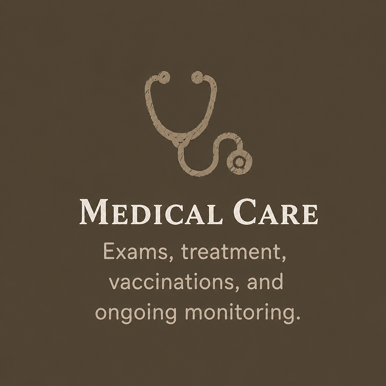 A sign with a stethoscope icon and text promoting medical care, including exams, treatment, vaccinations, and ongoing monitoring.
