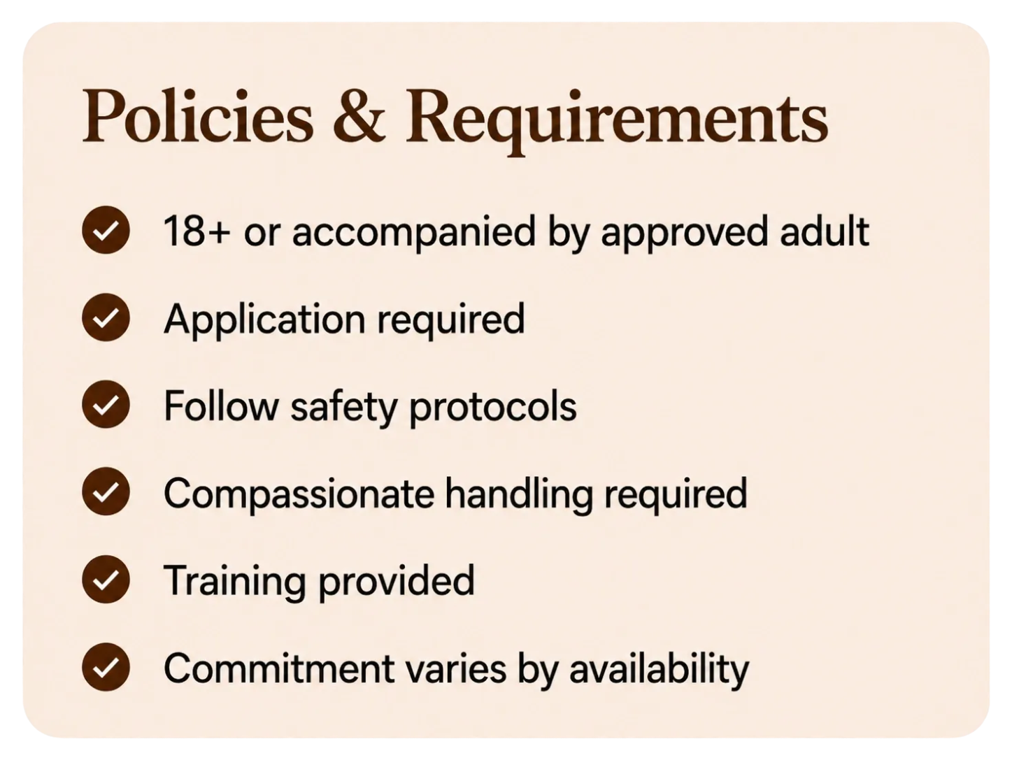 A list of policies and requirements on a beige background, including age restriction, application process, safety protocols, handling, training, and availability.