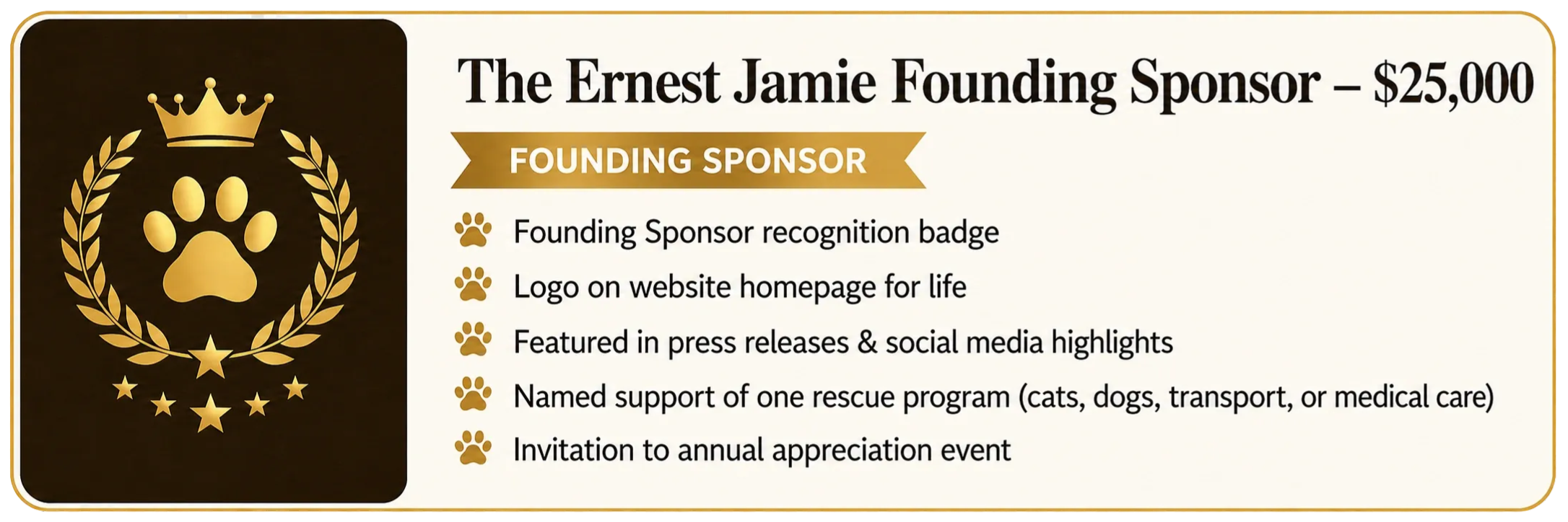 A sponsorship recognition graphic for The Ernest Jamie Founding Sponsor, valued at $25,000, featuring a gold paw print badge with a crown, laurel, and stars, alongside a list of benefits including recognition badge, logo on website, press and social media features, support for rescue programs, and event invitation.
