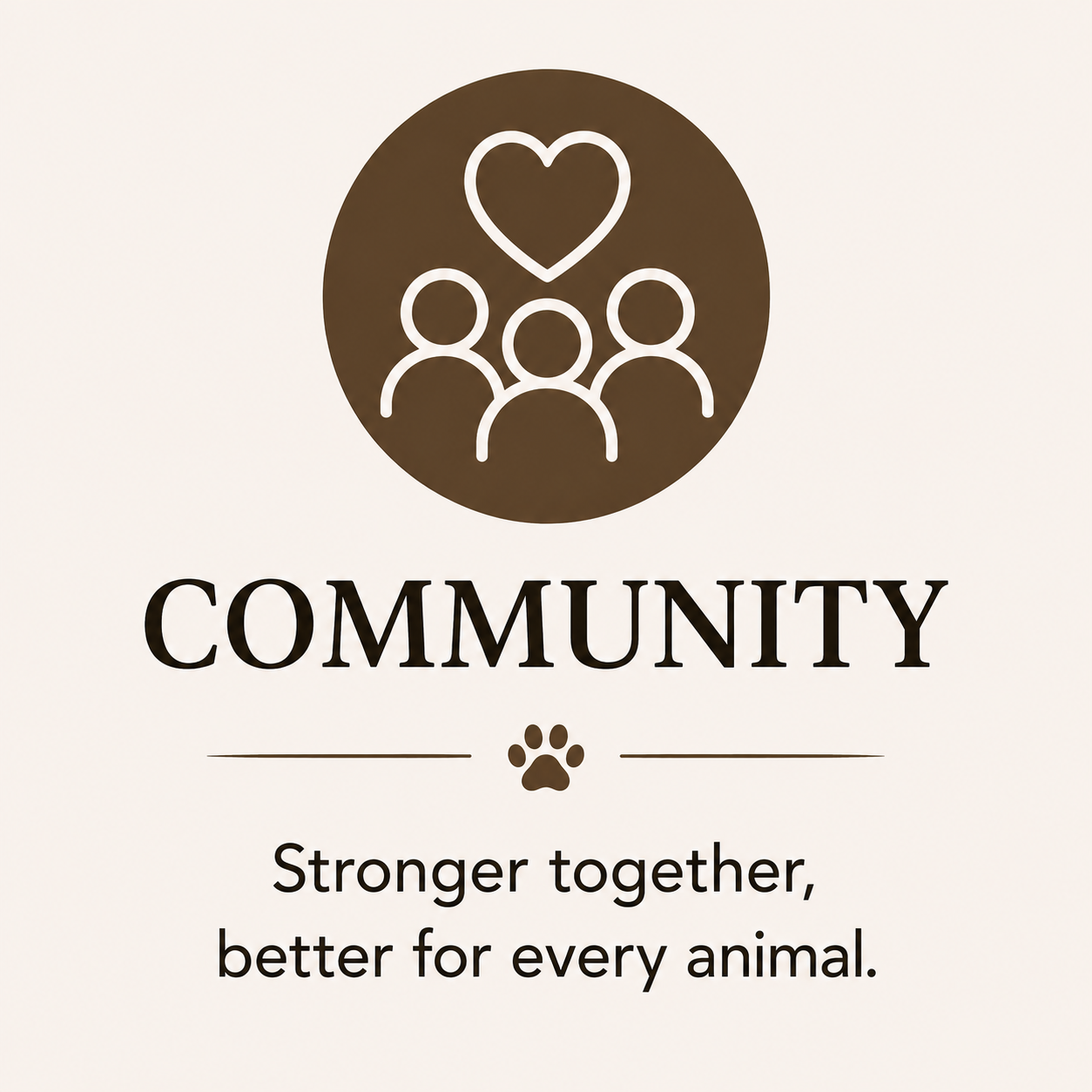 Logo with a dark circle background featuring a white line drawing of three human figures with a heart above them, and the word 'Community' beneath, followed by a paw print icon and the slogan 'Stronger together, better for every animal.'
