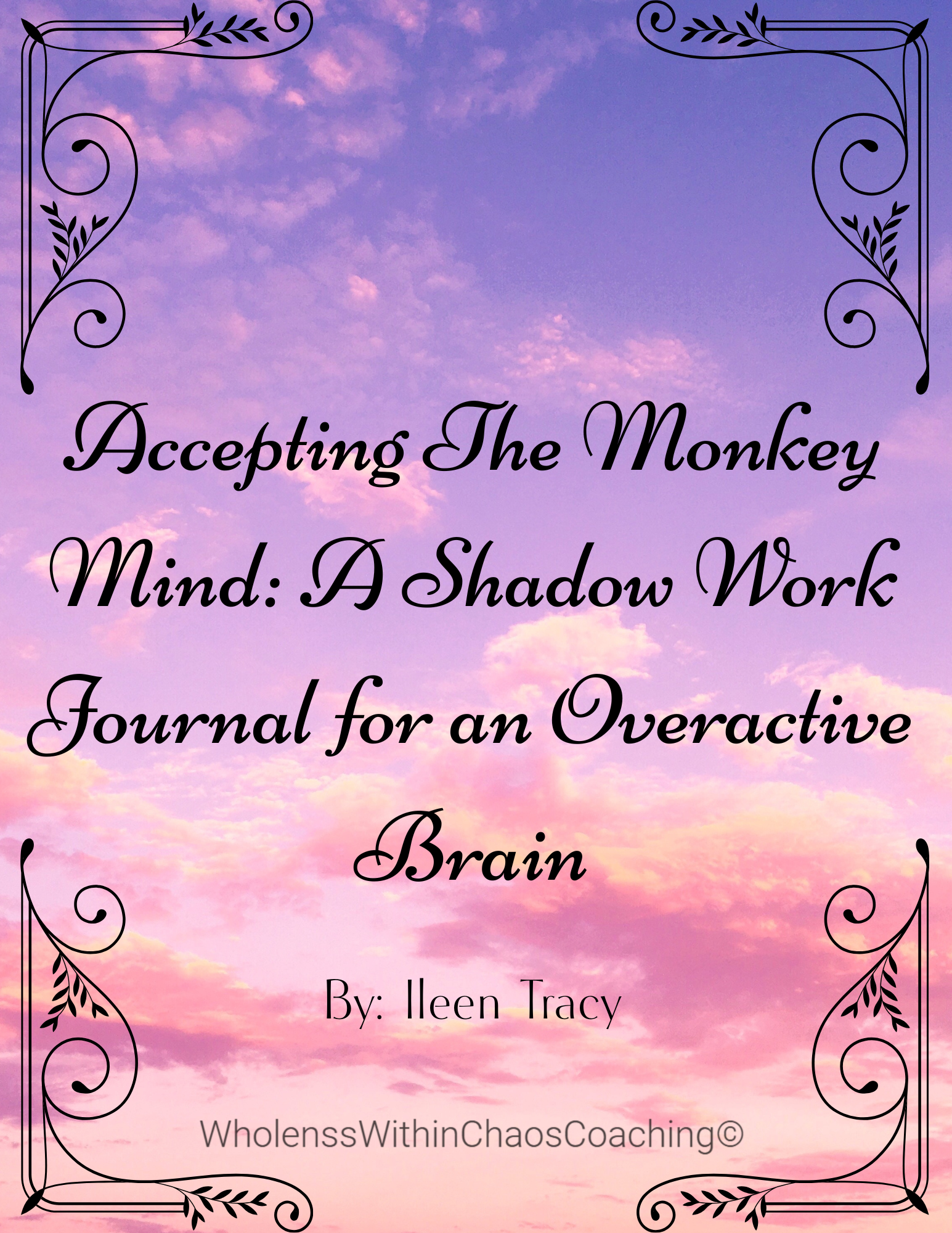 Accepting The Monkey Mind: A Shadow Work Journal for an Overactive Brain