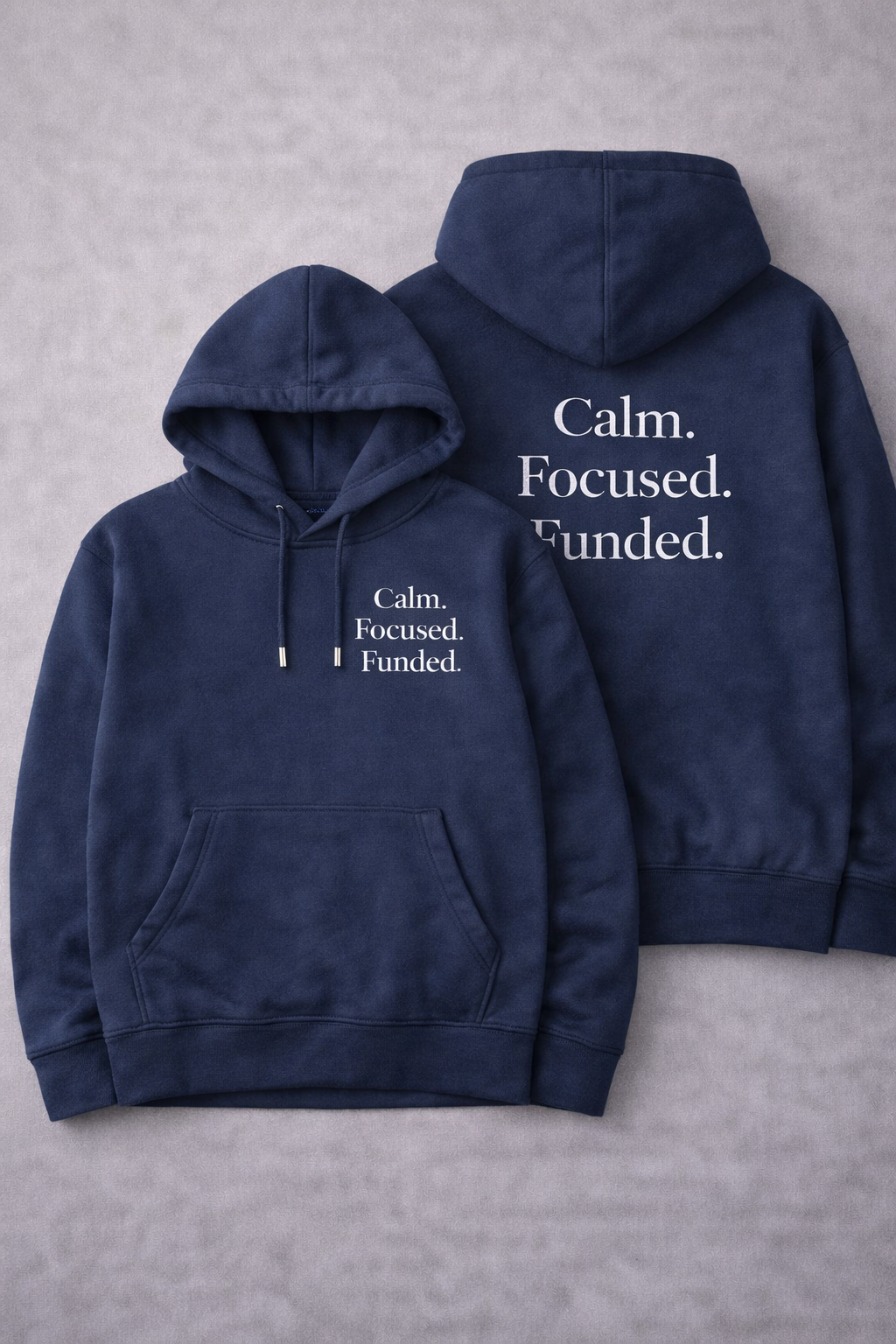 Calm Focused Funded Hoodie