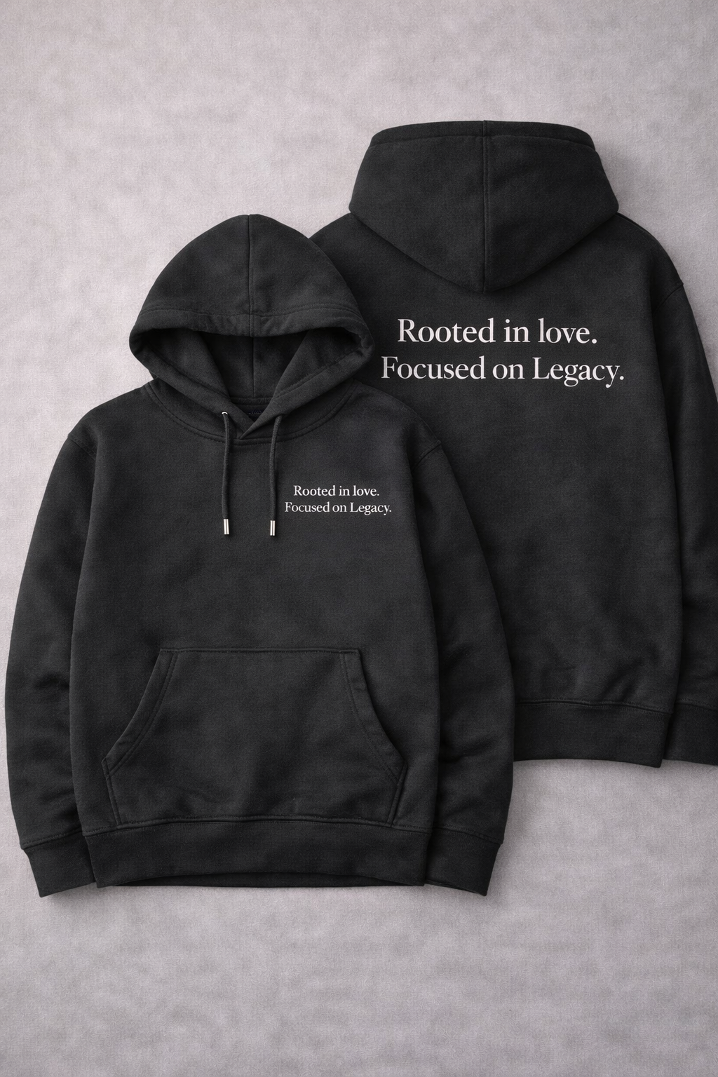 Rooted in Love Focused on Legacy Hoodie