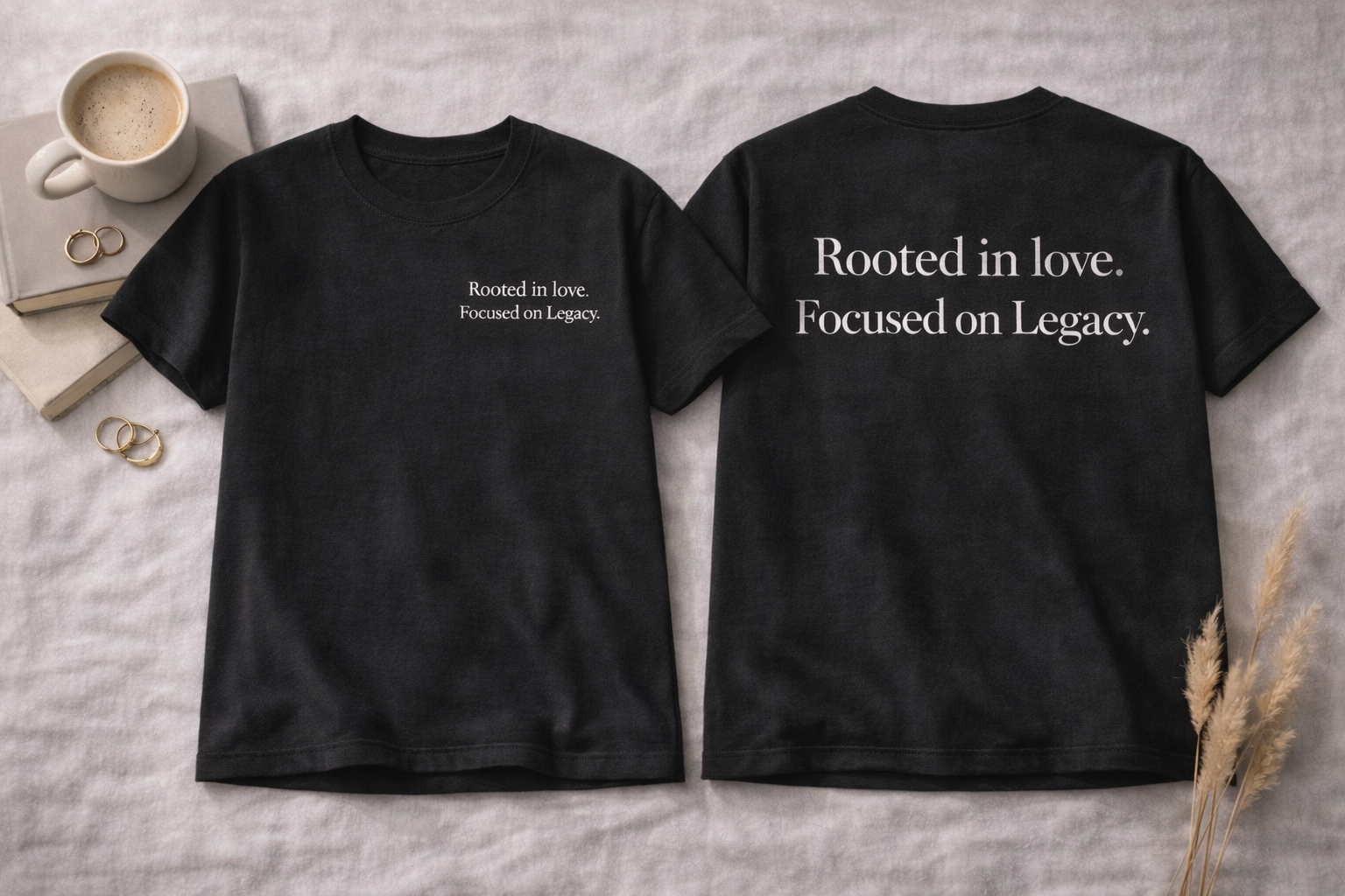 Rooted in Love Focused on Legacy T-shirt