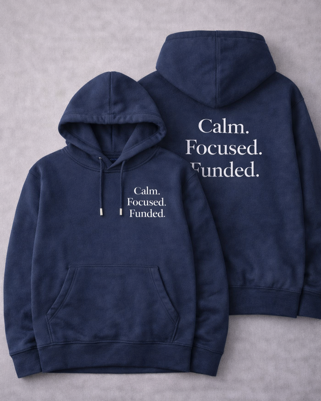 Calm.+Focused.+Funded.+Hoodie+%28Blue%29.png