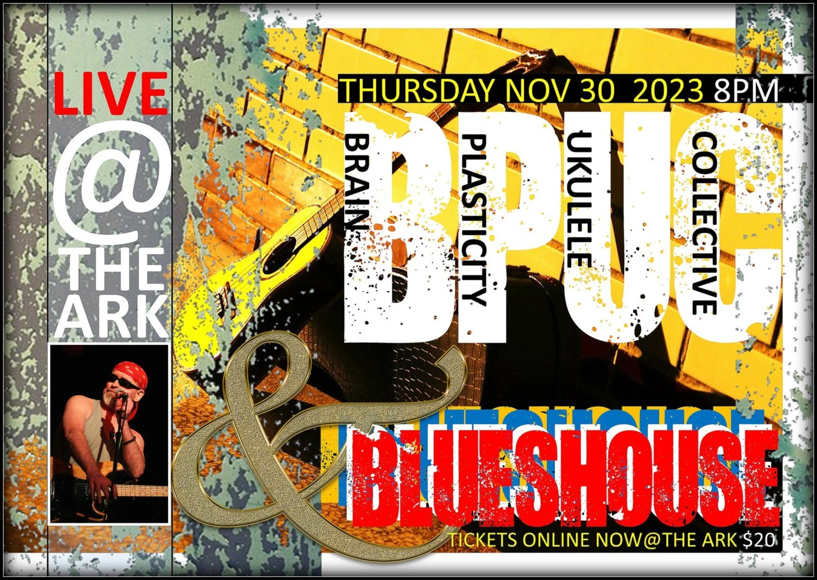 Event poster for live music at The Ark on Thursday, November 30, 2023, at 8 p.m., featuring bands from Brazil, Plastic City, Ukraine, and Collective. Includes a photo of a guitarist wearing sunglasses and a red bandana. Ticket price is $20, available online.