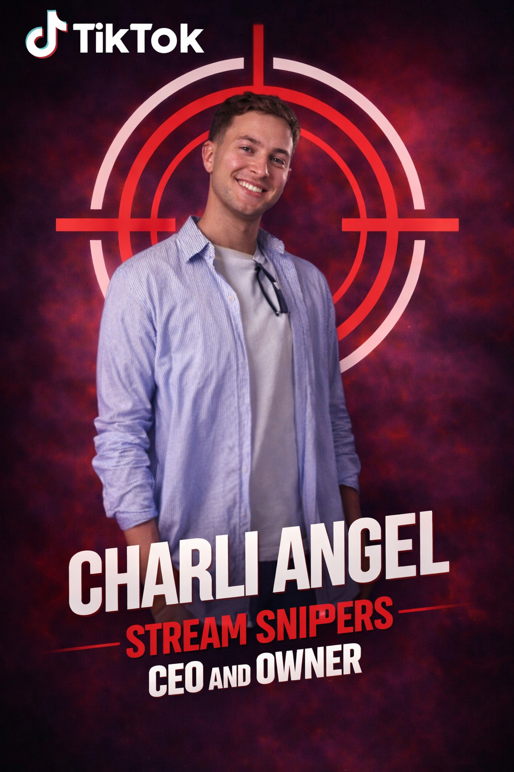 A promotional poster for TikTok featuring Charli Angel, CEO and owner of Stream Snipers. The poster shows a smiling young man with short brown hair, wearing a light blue striped shirt over a white T-shirt, standing in front of a red and white target graphic on a dark red and purple background.