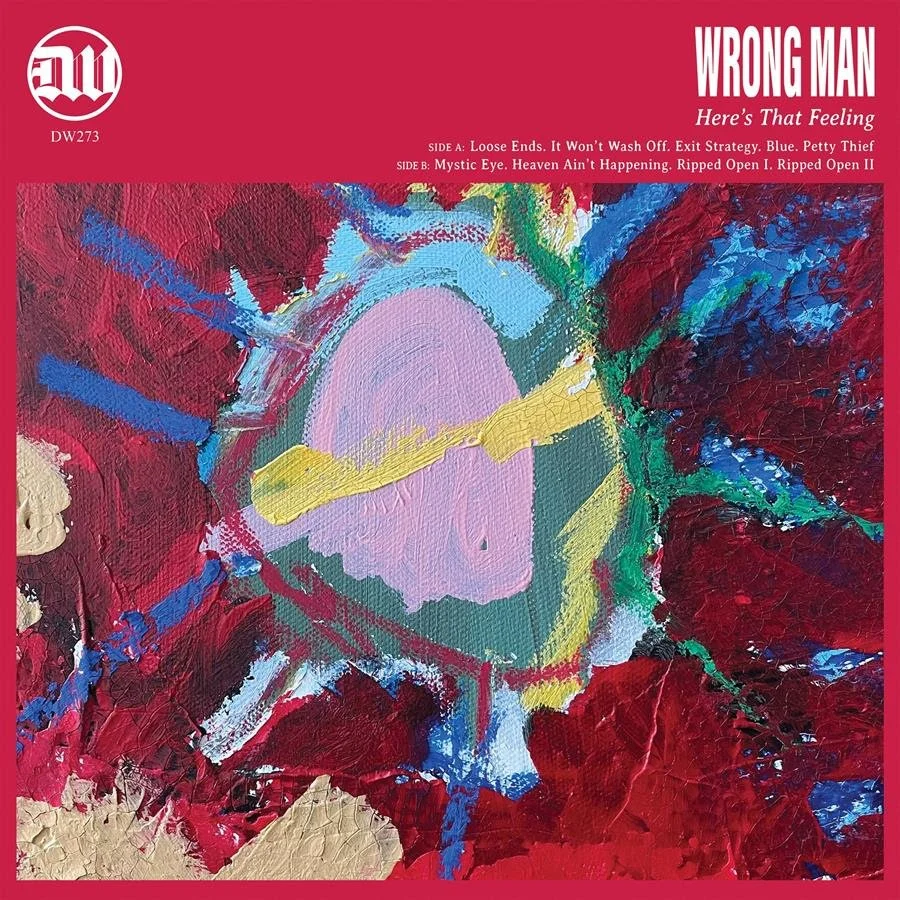 Album of artwork for Here's that feeling by Wrong Man