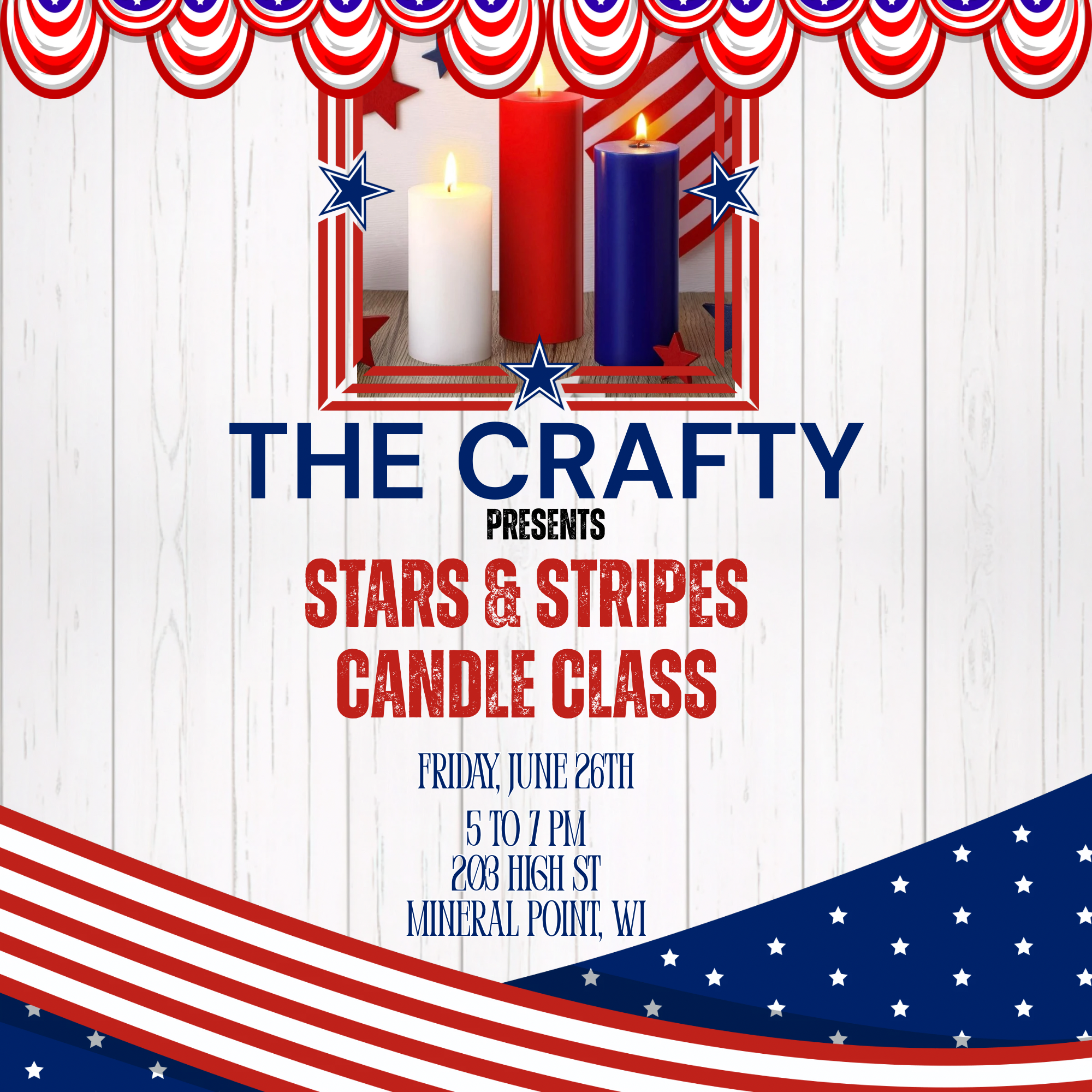 Stars & Stripes Candle Class Fri. June 26th 5pm-7pm
