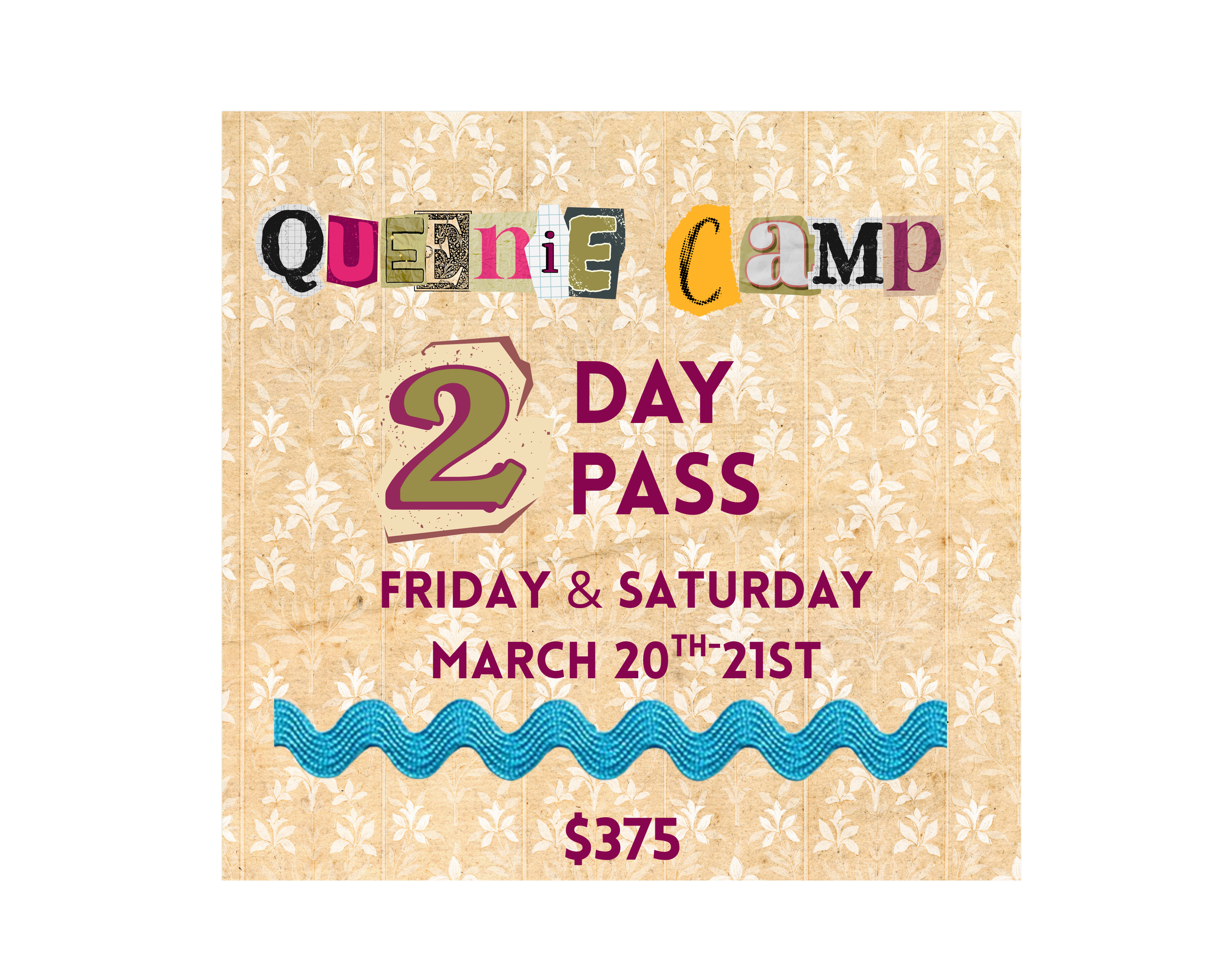 Queenie Camp-2 Day Pass- March 20th & 21st