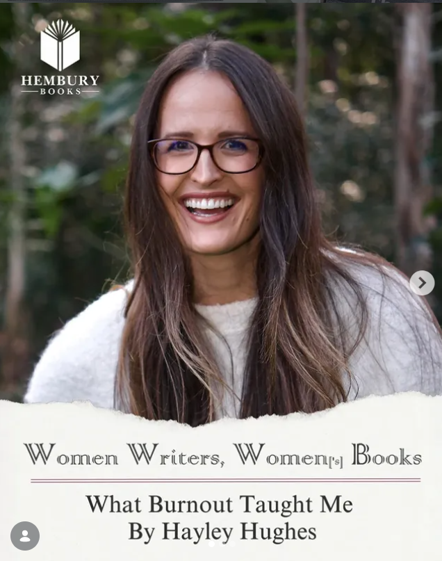 Image of Hayley Hughes above What Burnout Taught Me article caption for Women Writers, Women's Books online publication